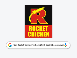 Gaji Rocket Chicken Terbaru 2024: Segini Besarannya!